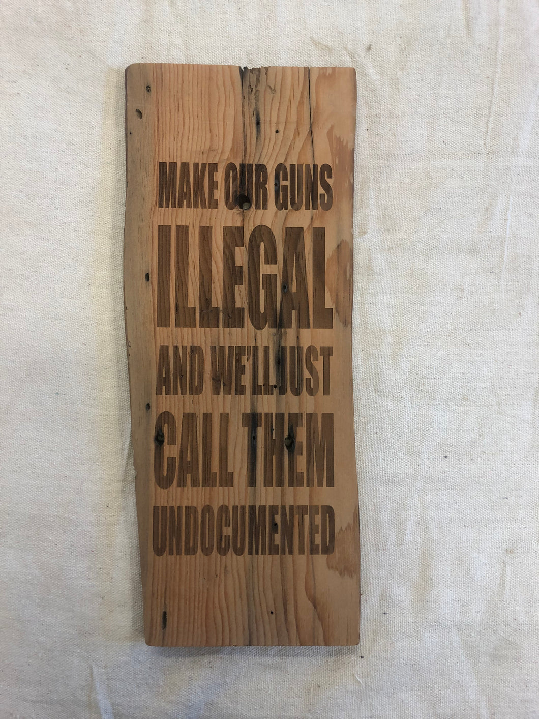 Make our guns Illegal and we'll call them undocumented
